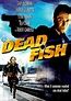 Dead Fish (Film, 2005) - MovieMeter.nl