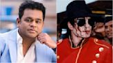 AR Rahman recalls declining invitation to meet Michael Jackson after being kept on the hook for a week: ‘I don’t want to meet him…’