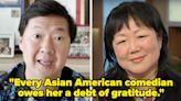 Ken Jeong Said He Owes His Entire Career To Comedy Icon Margaret Cho, And I Love How Supportive She Is Of Up...