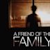 A Friend of the Family (2005 film)