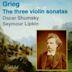 Edvard Grieg: The Three Violin Sonatas