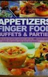 Appetizers Finger Food Buffets and Parties: How to Plan the Perfect Celebration with over 400 Inspiring Appetizers, Snacks, First Courses, Party Dishes and Desserts