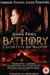 Bathory: La Condesa De Sangre