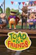 Toad & Friends