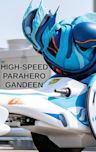 High-Speed Parahero Gandeen