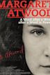 Margaret Atwood: A Word After a Word After a Word Is Power