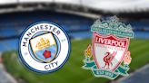 Man City vs Liverpool: Prediction, kick-off time, TV, live stream, team news, h2h results, odds today