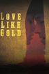 Love Like Gold