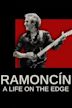 Ramoncín: A Life on the Edge