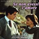 ...Se non avessi l'amore