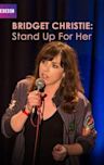 Bridget Christie: Stand Up for Her