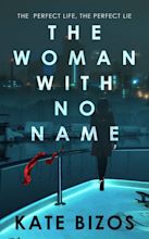 The Woman With No Name by Kate Bizos | Goodreads