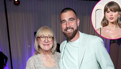 Donna Kelce Reveals Which Qualities Son Travis Kelce and His Girlfriend Taylor Swift Share