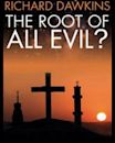 The Root of All Evil?