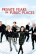 Private Fears in Public Places (film)