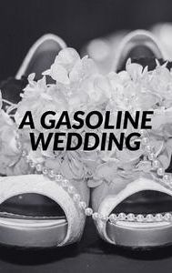 A Gasoline Wedding