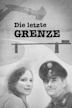 Die letzte Grenze