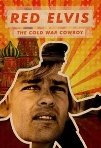 Red Elvis: The Cold War Cowboy