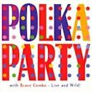 Polka Party with Brave Combo: Live & Wild