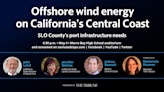 Watch: Does SLO County have what it takes to support offshore wind energy? Live Q&A