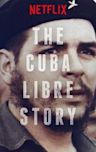 The Cuba Libre Story