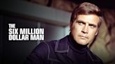 The Six Million Dollar Man Season 1 Streaming: Watch & Stream Online via Peacock