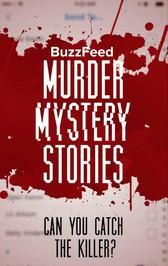 BuzzFeed Murder Mystery Stories