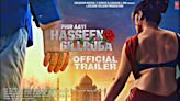 Taapsee Pannus Phir Aayi Haseen Dillruba Set To Hit Theaters On August 9