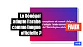 Le Sénégal adopte l'arabe comme langue officielle à la place du français ? C'est faux