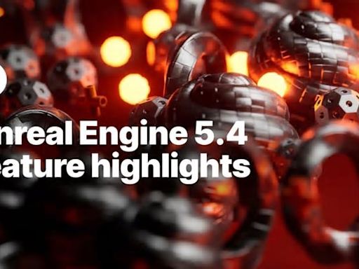 New Unreal Engine 5.4 features explored