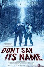 Don't Say Its Name (2021) - IMDb
