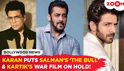 Karan Johar shelves Salman Khan’s ‘The Bull’ & Kartik Aaryan's War film, Here's why!