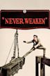 Never Weaken