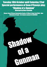 Sean O'Casey Community Centre - "Shadow of a Gunman " by Séan O'Casey ...