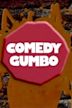 Comedy Gumbo