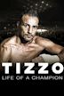 Tizzo: Life of a Champion