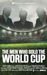 The Men Who Sold the World Cup
