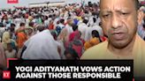 Hathras stampede: CM Yogi Adityanath vows action against those responsible