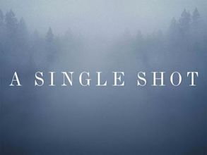 A Single Shot – Tödlicher Fehler