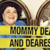 Mommy Dead and Dearest