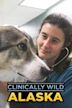 Clinically Wild: Alaska