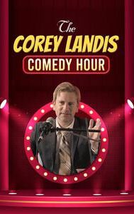 The Corey Landis Comedy Hour