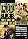 If There Weren't Any Blacks You'd Have to Invent Them