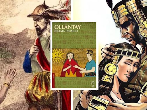 El drama “Ollantay”, la historia de amor prohibido en tiempos de los incas: el misterio detrás del origen de esta obra