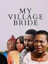 My Village Bride