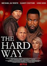 The Hard Way (2019) - Film (2019) - SensCritique