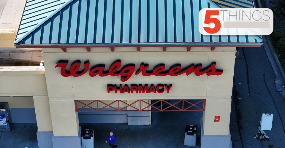 5 things: Is Walgreens in hot water?