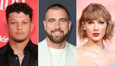 Patrick Mahomes Says Travis Kelce Grew Out His Hair Because of Taylor Swift