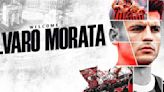 Milan anuncia a contratação de Álvaro Morata até junho de 2028