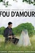 Fou d'amour